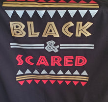 Load image into Gallery viewer, Black and Scared/ Proud